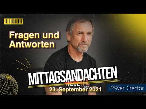 Mittagsandacht vom 23.09.2021 👑  Fragen und Antworten ❤️