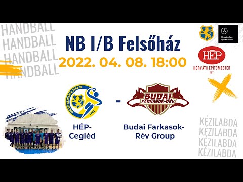 HÉP-Cegléd - Budai Farkasok - Rév Group NB I/B Felsőházi mérkőzés