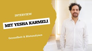 Gesundheit &amp; Blutanalysen | Interview mit Heilpraktiker Yesha Karmeli | Mineralien &amp; Spurenelemente