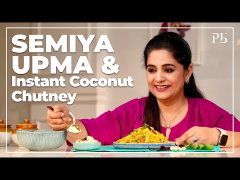Semiya Upma I Breakfast Recipes I Coconut Chutney I खिली-खिली सेवई उपमा I Pankaj Bhadouria