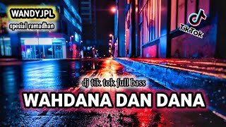 Download lagu DJ WAHDANA DANA REMIX || DJ TIK TOK VIRAL FULL BASS (Wandyjpl Remix) mp3