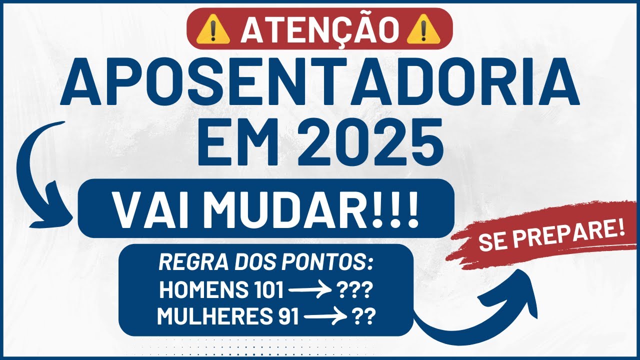 Aposentadoria 2025 | Mudanças na Regra de Transição!