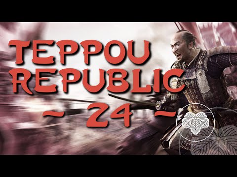 Teppou Republic Episode 24 - Total War: Shogun 2 FOTS (DM) Narrative Let's Play