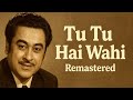 Tu Tu Hai Wahi Kishore Kumar Asha Bhosle Remastered