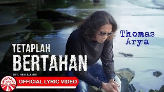 Download lagu Thomas Arya - Tetaplah Bertahan [ Lyric Video HD] mp3