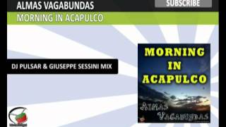 Almas Vagabundas - Morning in Acapulco (Dj Pulsar & Giuseppe Sessini Mix)