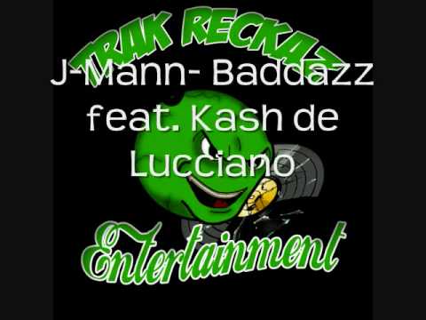 J-Mann- BaddAzz feat. Kash de Lucciano [NEW SINGLE]