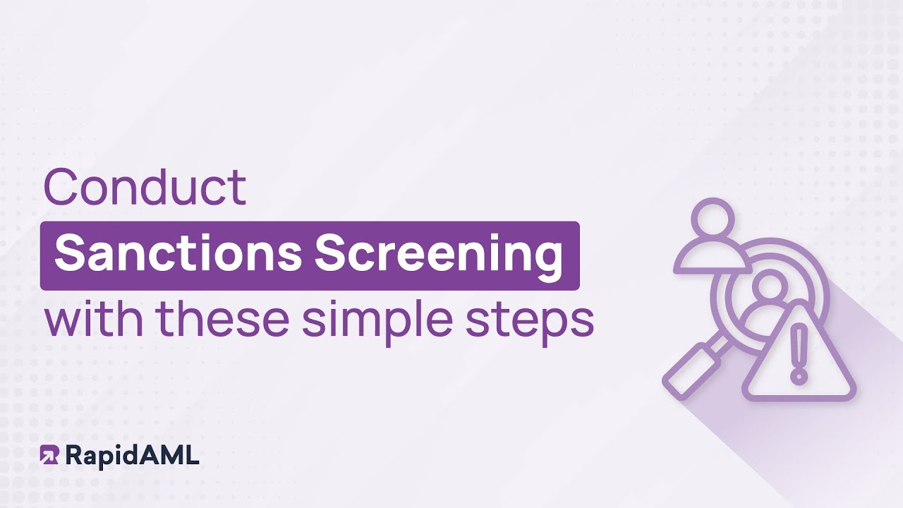 Conduct Sanctions Screening with These Simple Steps  | RapidAML