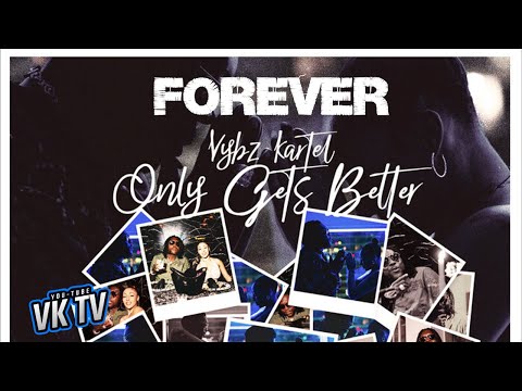 Vybz Kartel - Forever (Only Gets Better)