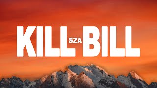 SZA - Kill Bill (Lyrics)