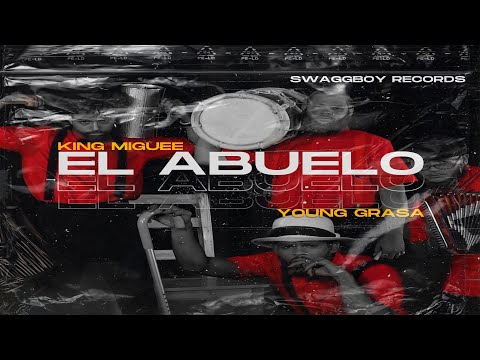King Miguee - El Abuelo Ft. Young Grasa (Video Official)