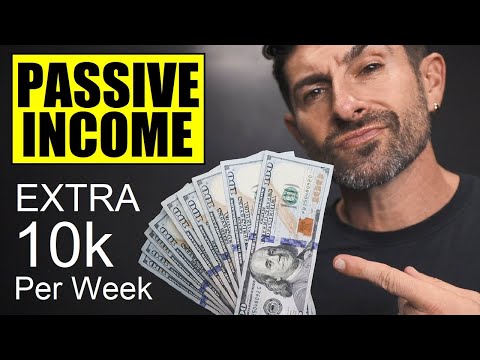 7 Passive Income Ideas: How I Make and Extra $10,000/Week