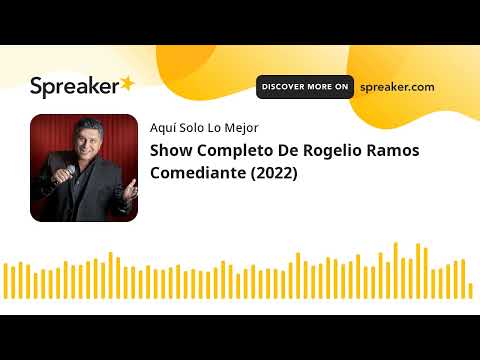 Show Completo De Rogelio Ramos Comediante (2022)