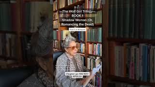 THE WOLF GIRL TRILOGY Book I Shadow Woman: or Romancing the Dead A Mythic Thriller