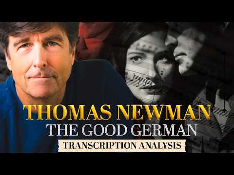 Thomas Newman - The Good German Transcription & Analysis