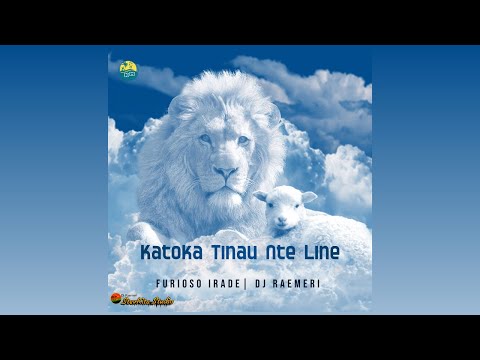 Katoka Tinau Nte line - Furioso Irade | DJ Raemeri