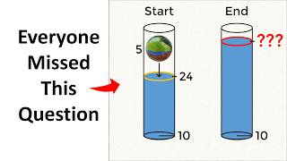How much will the water level rise? Everyone got the wrong answer