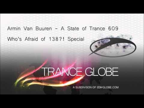 Armin Van Buuren - A State of Trance 609 (Who's Afraid of 138?! Special) [HD]