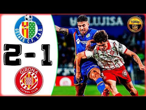 Getafe vs Girona 2-1 Highlights and Goals 2025
