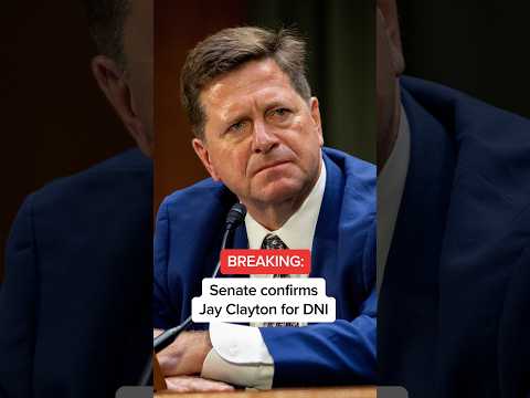 BREAKING: Senate confirms Jay clayton for DNI