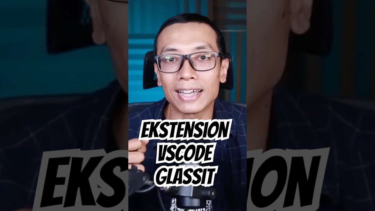 Ekstension VSCode : Glassit🤩