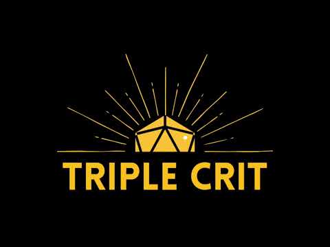 Triple Crit   Episode 1