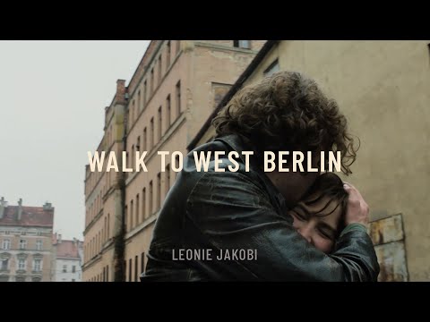 Leonie Jakobi - Walk to West Berlin (Official Video)