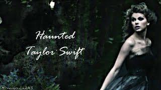 Taylor Swift - Haunted (Lyrics)