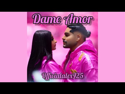 Dame Amor - Officialalex425
