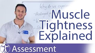 Muscle Tightness Explained:  Why do my muscles feel tight?