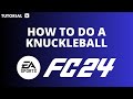 How to do a knuckleball in FC 24
