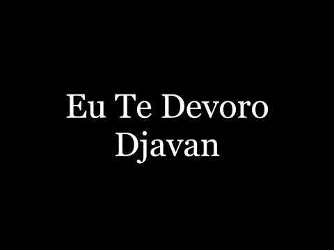 Djavan   Eu Te Devoro  letra