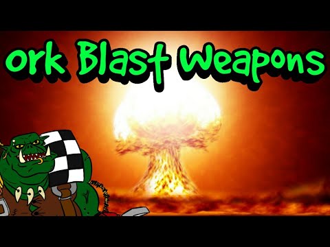 40k 9th Edition Blast Weapons List - Orks