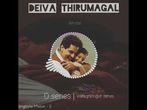 Deiva thirumagal WHISTLE👨‍👧‍👦