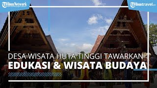 Masuk ADWI 2021, Desa Wisata Huta Tinggi di Sumatra Utara Beri Wisata Edukasi hingga Wisata Budaya