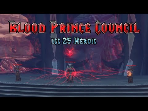 WotLK - ICC 25 - Heroic - Blood Prince Council - DK Blood Tank - Strategy Guide - Juggle Balls & WIN