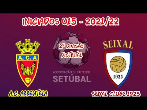 A.C. Arrentela - 2 vs 3 - Seixal Clube 1925 - 2ª Divisão Distrital Setúbal U15 - 29/05/2022