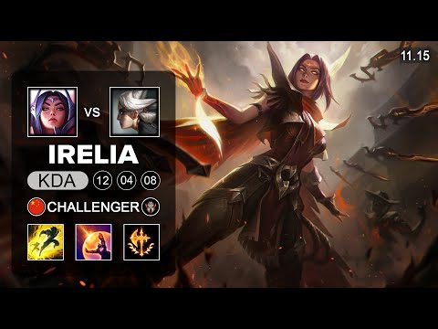 Irelia Mid vs Camille - CN Challenger Patch 11.15
