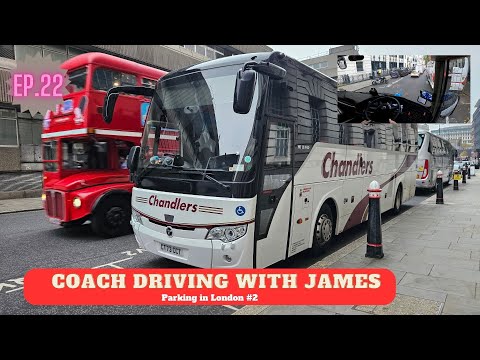 Coach Driving With James Ep.22 - Parking in London #2