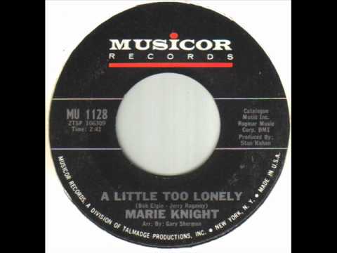 Marie Knight - A Little Too Lonely.wmv