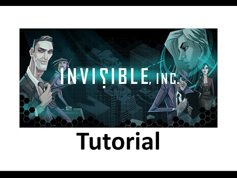 Invisible Inc - Tutorial