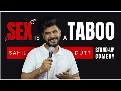 SEX IS A TABOO | A Stand-up Comedy By Sahil Dutt