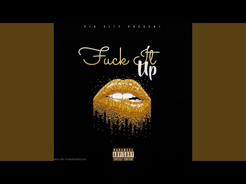 Fuck It Up (feat. Compton Ro2co, Mikeyy 2yz, Bari, J. Woods & OneWay)