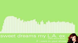 Sweet Dreams My L.A. Ex - Cathy Dennis (demo for Rachel Stevens)