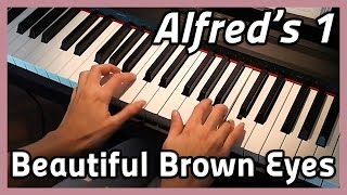 ♪ Beautiful Brown Eyes ♪ Piano | Alfred's 1