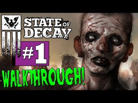 STATE OF DECAY: Gameplay Walkthrough Part 1 Lets Play - XBOX360 [HD]"State of Decay"