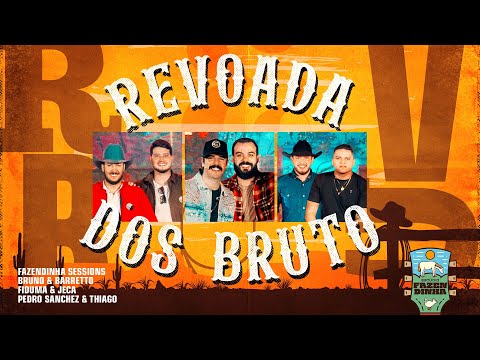 Estúdio Fazendinha - Revoada dos Bruto | Fiduma & Jeca, Bruno & Barretto, Pedro Sanchez & Thiago