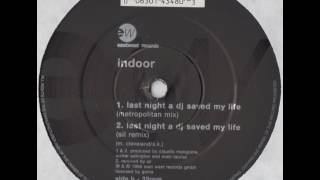 Indoor - Last Night A DJ Saved My Life (Metropolitan Mix) 1996