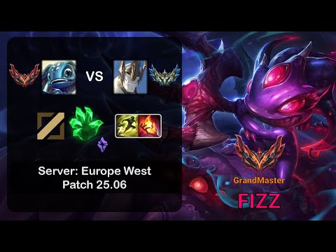 Fizz Mid vs Galio - EUW GrandMaster - Patch 25.06