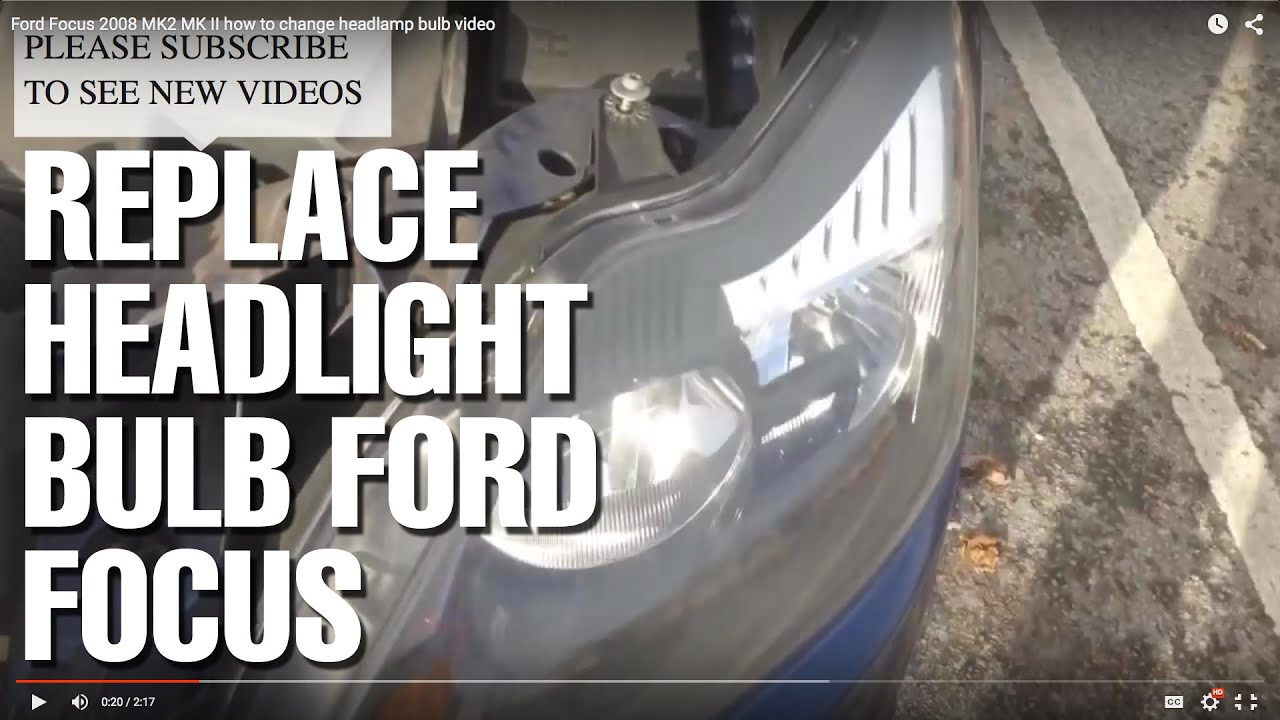 Ford Focus 2008 MK2 MK II how to change headlamp bulb video